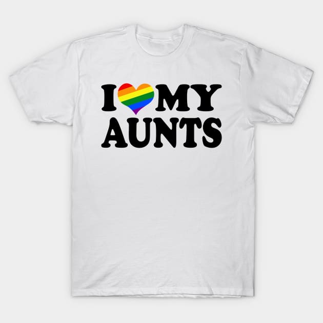 I love my aunt Gay LGBT pride T-Shirt by little.tunny